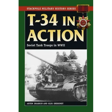 T-34 in Action: Soviet Tank Troops in World War II