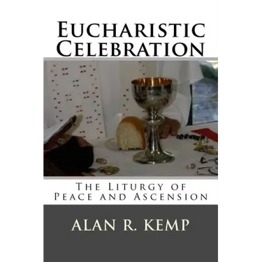 Eucharistic Celebration: Liturgy of Peace and Ascension