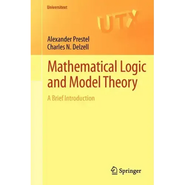 Mathematical Logic and Model Theory: A Brief Introduction
