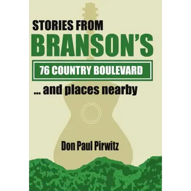 Stories from Branson's 76 Country Boulevard...and Places Nearby