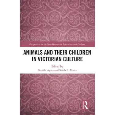 Animals and Their Children in Victorian Culture