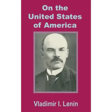 Lenin On the United States of America