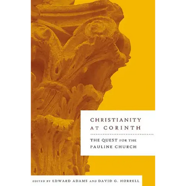 Christianity at Corinth: The Quest for the Pauline Church