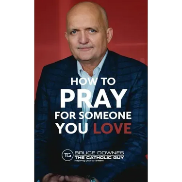 How To Pray For Someone You Love