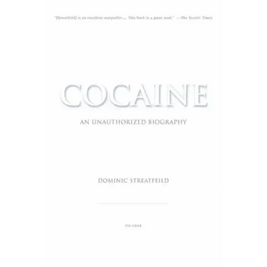 Cocaine: An Unauthorized Biography