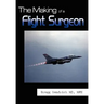 The Making of a Flight Surgeon