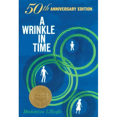 A Wrinkle in Time: 50th Anniversary Commemorative Edition: (Newbery Medal Winner)