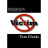 REFUSE TO BE A VICTIM Self-Defense Concepts for Everyday Life