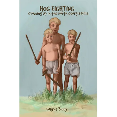 Hog Fighting: Growing up in the North Georgia Hills