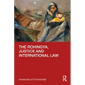 The Rohingya, Justice and International Law