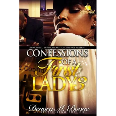 Confessions of a First Lady: The Complete 3 Part Series