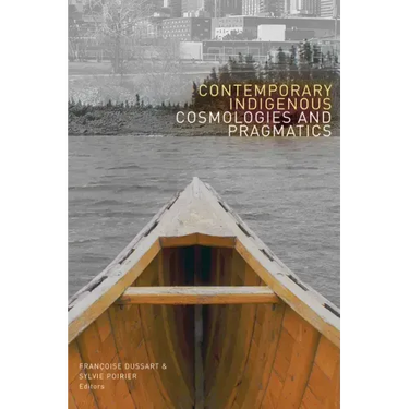 Contemporary Indigenous Cosmologies and Pragmatics