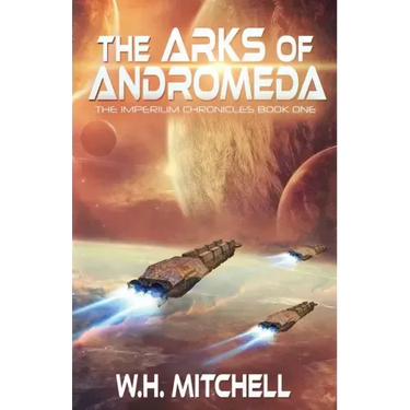The Arks of Andromeda (Imperium Chronicles, Book 1)