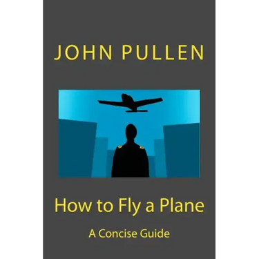 How to Fly a Plane