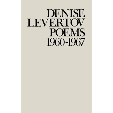 Poems of Denise Levertov, 1960-1967