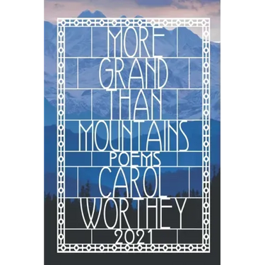 More Grand Than Mountains: A Celebration of Life, Love and The Human Spirit