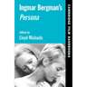 Ingmar Bergman's Persona