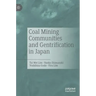 Coal Mining Communities and Gentrification in Japan