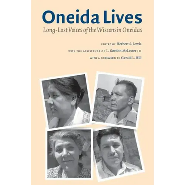 Oneida Lives: Long-Lost Voices of the Wisconsin Oneidas