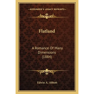 Flatland: A Romance Of Many Dimensions (1884)