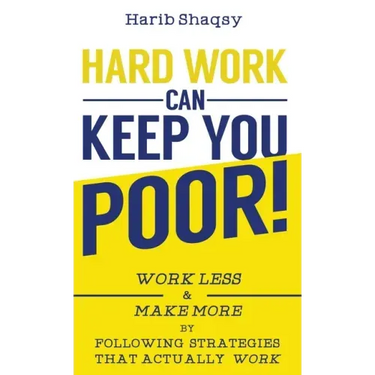 Hard Work Can Keep You Poor
