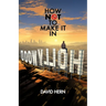 How Not to Make it in Hollywood