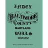 Index of Baltimore County Wills, 1659-1850