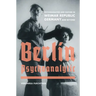 Berlin Psychoanalytic: Psychoanalysis and Culture in Weimar Republic Germany and Beyond Volume 43
