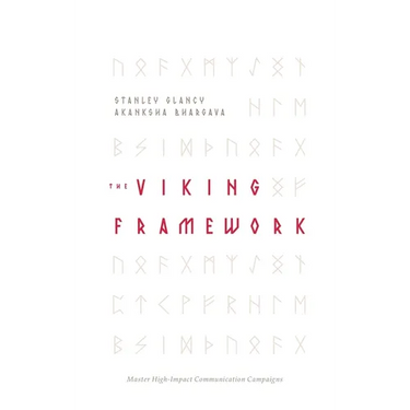 The VIKING Framework: Master High-Impact Communication Campaigns