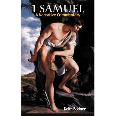 1 Samuel: A Narrative Commentary