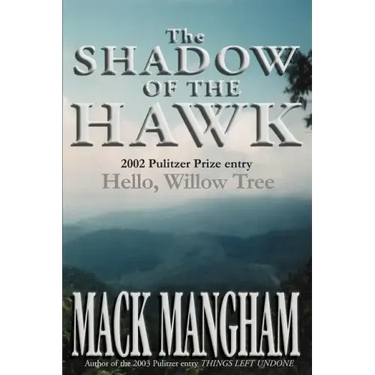 The Shadow of the Hawk: Hello, Willow Tree