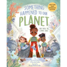 Something Happened to Our Planet: Kids Tackle the Climate Crisis