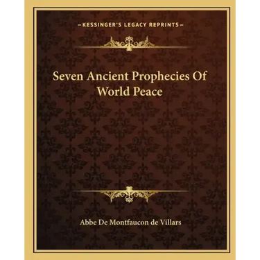 Seven Ancient Prophecies of World Peace