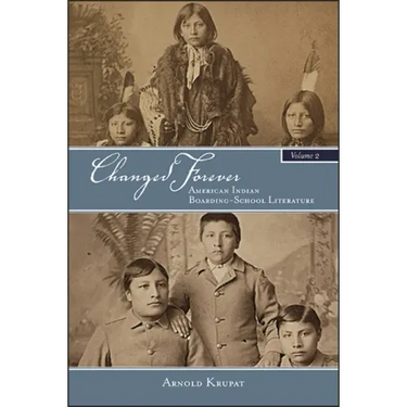 Changed Forever: American Indian Boarding-School Literature