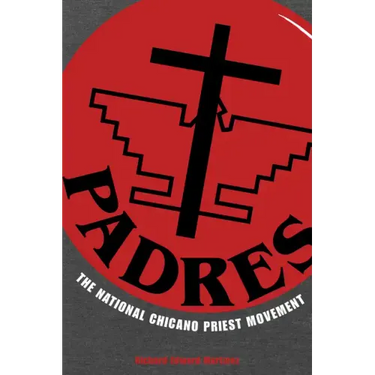 Padres: The National Chicano Priest Movement