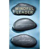 The Mindful Leader: Embodying Christian Wisdom