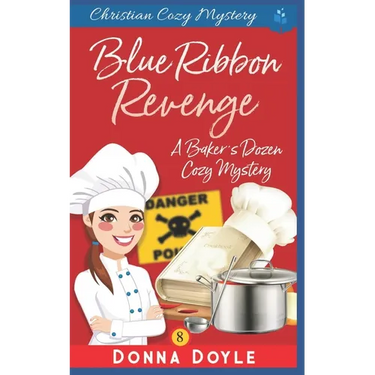 Blue Ribbon Revenge: Christian Cozy Mystery