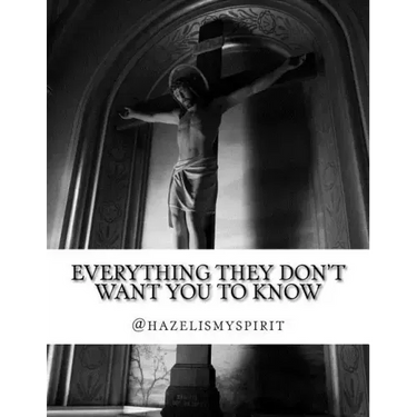 Everything They Don't Want You To Know: Messages from the God Energy