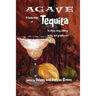 Agave, a Celebration of Tequila in Story, Song, Poetry, Essay, and Graphic Art