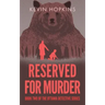 Reserved For Murder: Book Two of The Ottawa Detective Series