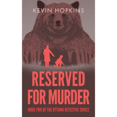 Reserved For Murder: Book Two of The Ottawa Detective Series