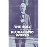 The Holy in a Pluralistic World: Rudolf Otto's Legacy in the 21st Century