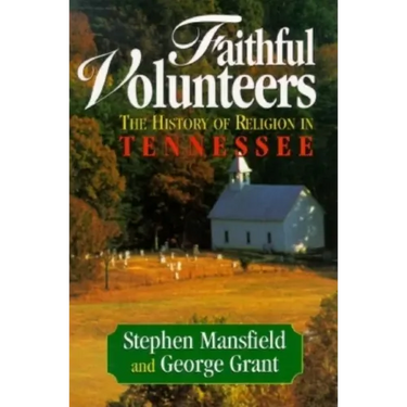 Faithful Volunteers: The History of Religion in Tennessee