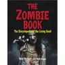 The Zombie Book: The Encyclopedia of the Living Dead