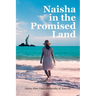 Naisha In the Promised Land