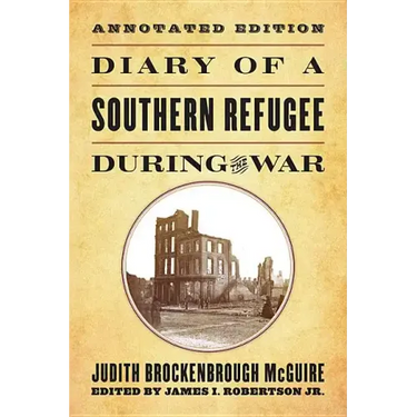 Diary of a Southern Refugee During the War