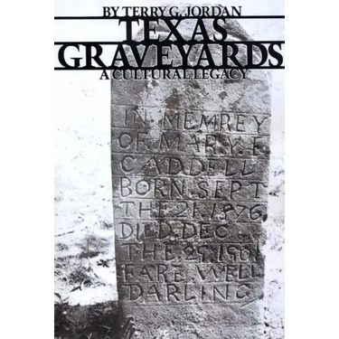 Texas Graveyards: A Cultural Legacy