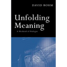 Unfolding Meaning: A Weekend of Dialogue with David Bohm