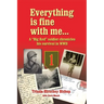 Everything Is Fine with Me... a "Big Red" Soldier Chronicles His Survival in WWII