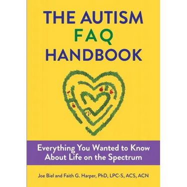 The Autism FAQ: Everything You Wanted to Know about Diagnosis & Autistic Life